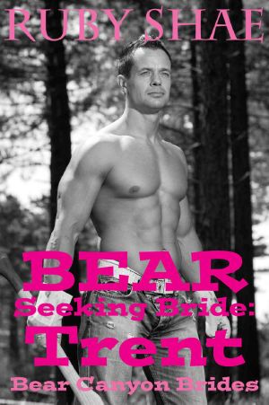 [Bear Canyon Brides 02] • Bear Seeking Bride · Trent